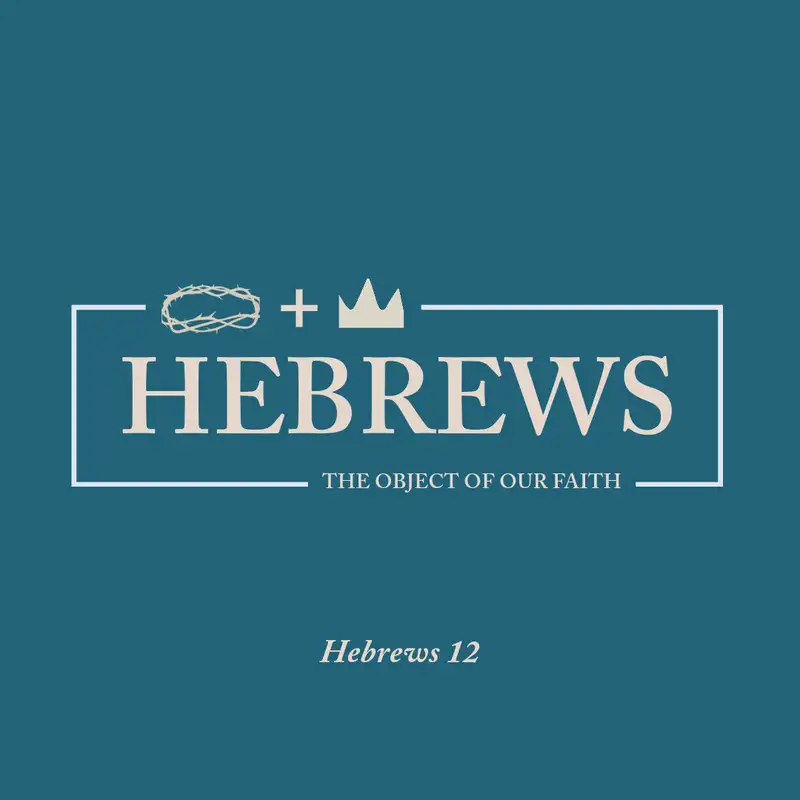 Friday, January 12, 2024 // Hebrews 12