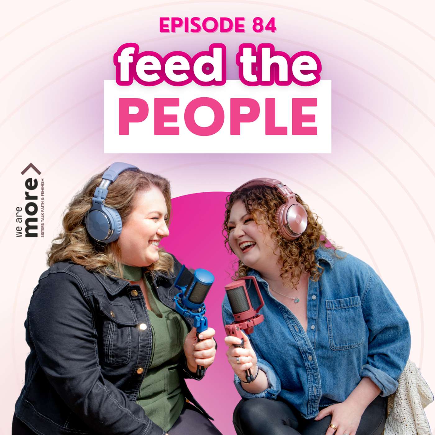 Ep. 84: Feed the People Ep. 84: Feed the People