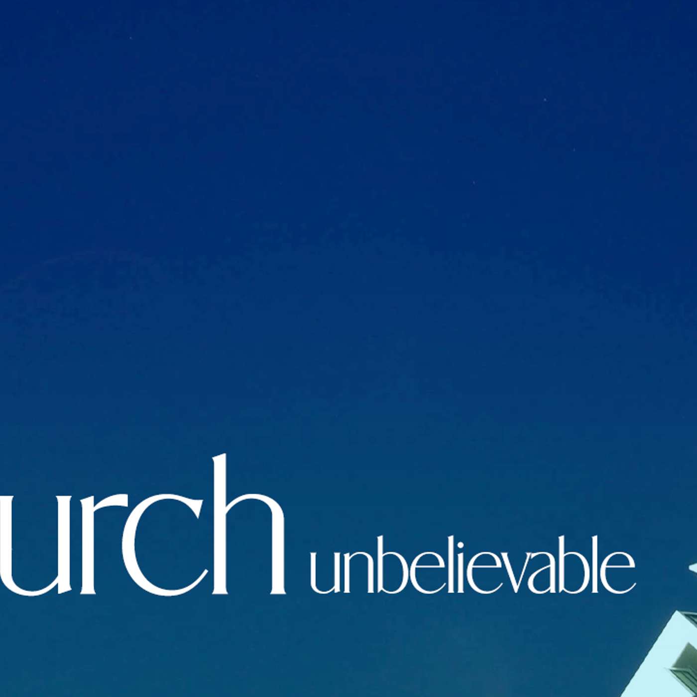 church: Unbelievable - Todd Blanton episode artwork