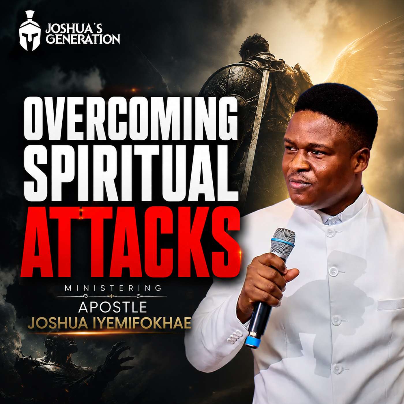 How to Overcome Spiritual Attacks Part 3 by Joshua’s Generation
