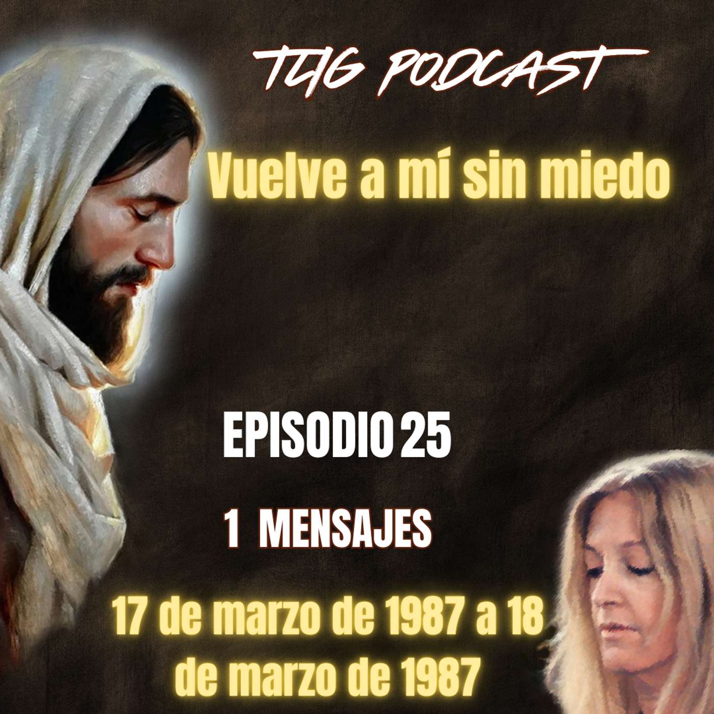 Episodio 25: Vuelve a mí sin miedo