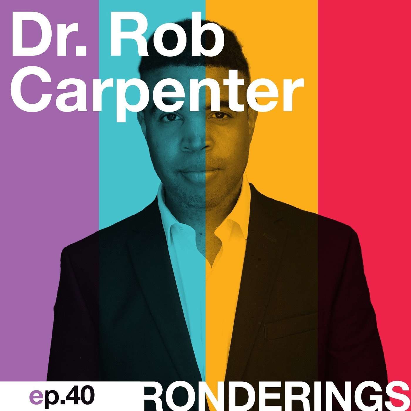 Dr. Rob Carpenter - Surrender to and Enjoy the Person You Want to Become episode artwork