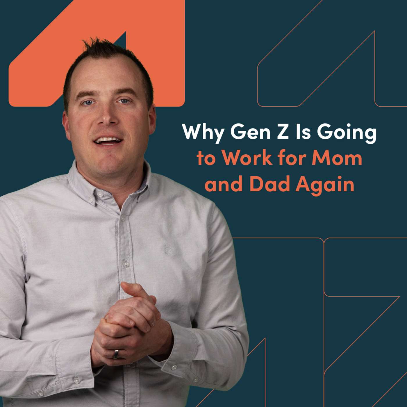 Why Gen Z Is Going to Work for Mom and Dad Again episode artwork