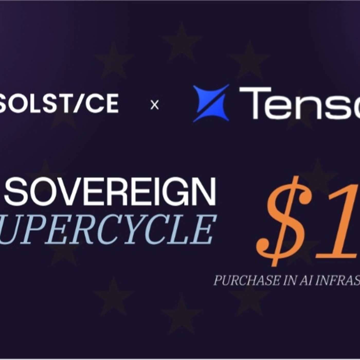 Solstice and Tensorx to Buy $1 Billion in AI Infrastructure to Support EU Sovereign AI Demand