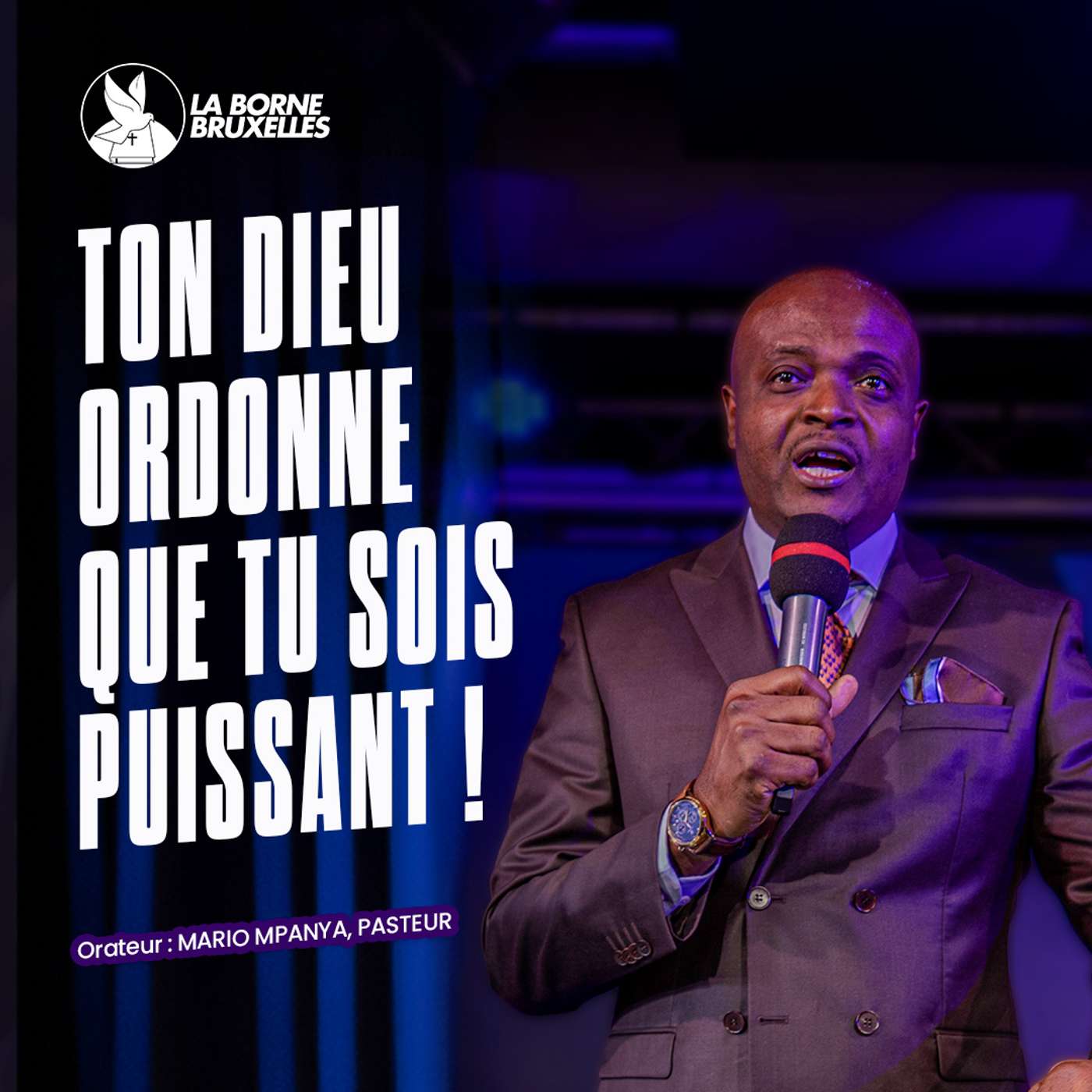 TON DIEU ORDONNE QUE TU SOIS PUISSANT | Mario MPANYA, Pasteur