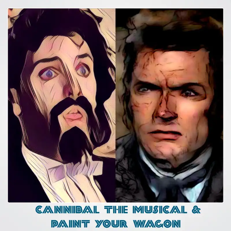 Season 6 Episode 23: Cannibal the Musical/Paint Your Wagon