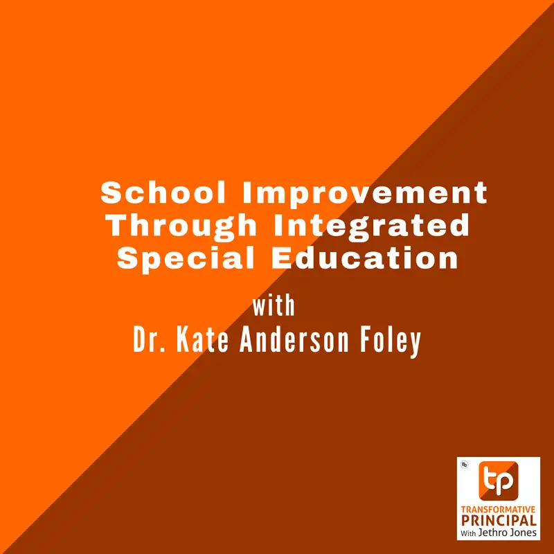 School Improvement Through Integrated Special Education with Dr. Kate Anderson Foley