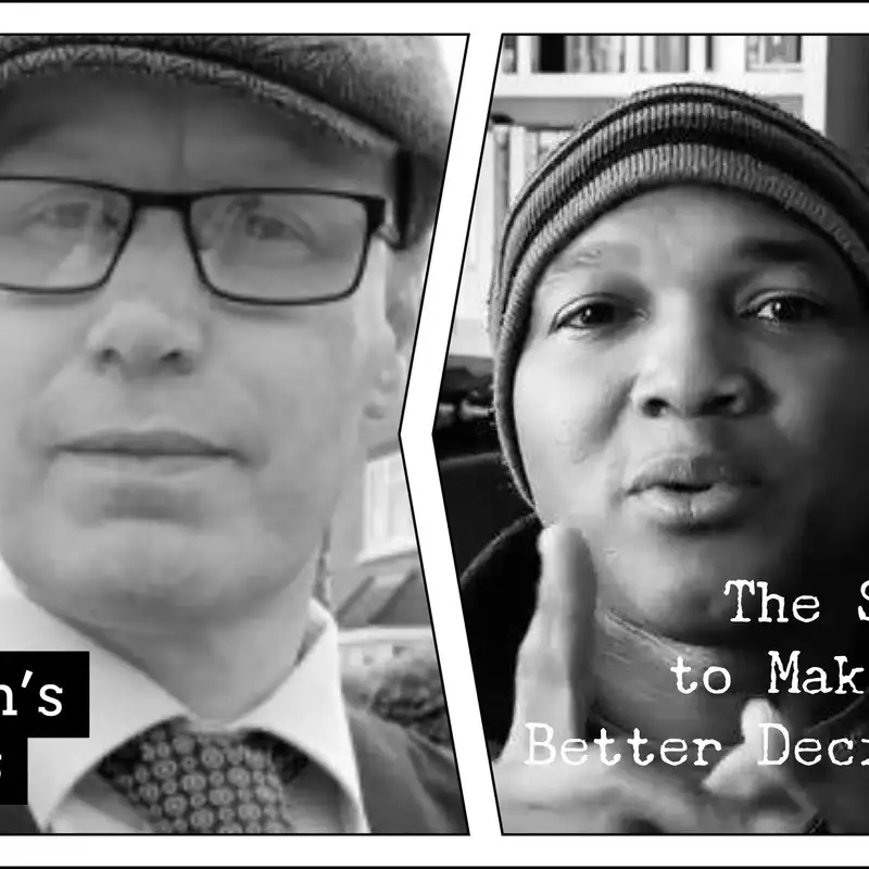 The Secret to Making Better Decisions: Identify Your Authentic Core Values and Make Them Explicit