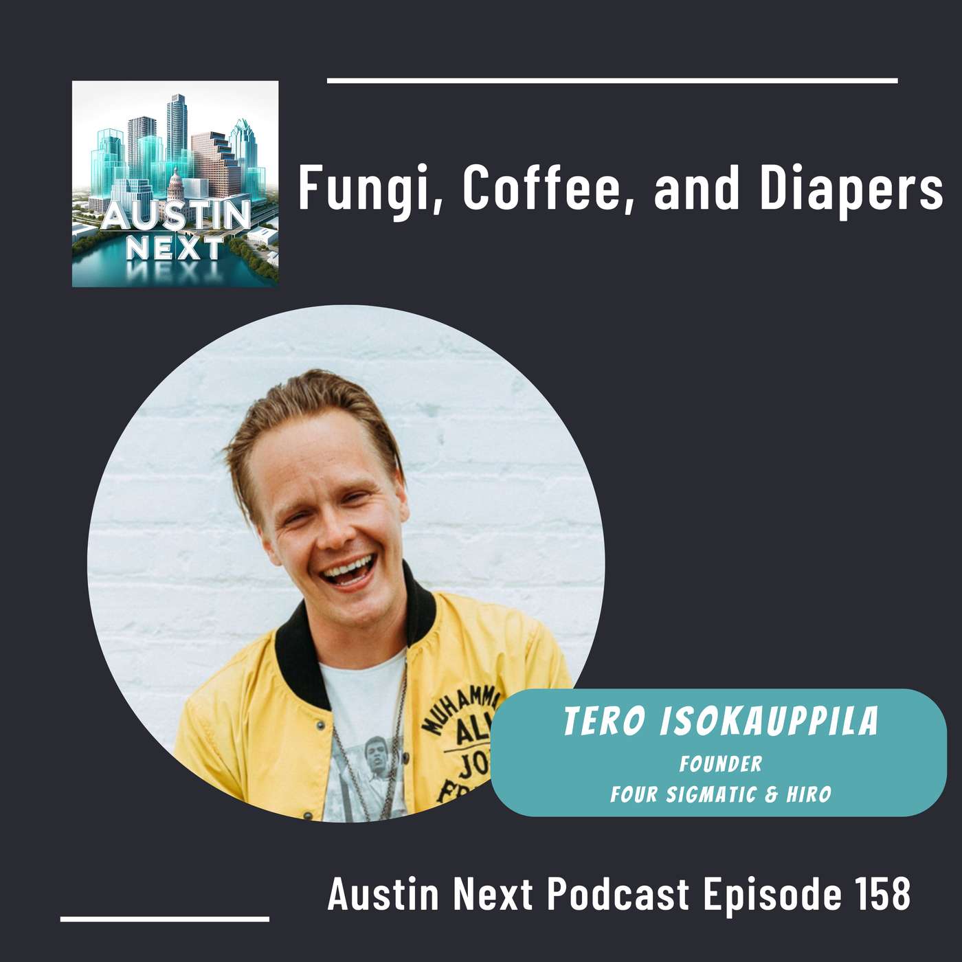 Fungi, Coffee, and Diapers | Tero Isokauppila, Four Sigmatic & HIRO Fungi, Coffee, and Diapers | Tero Isokauppila, Four Sigmatic & HIRO