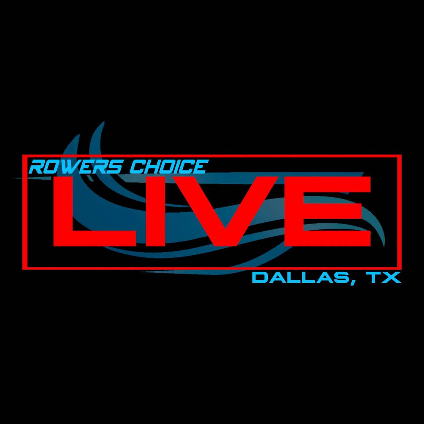 Rowers Choice Live - January 2022 - Dallas episode artwork