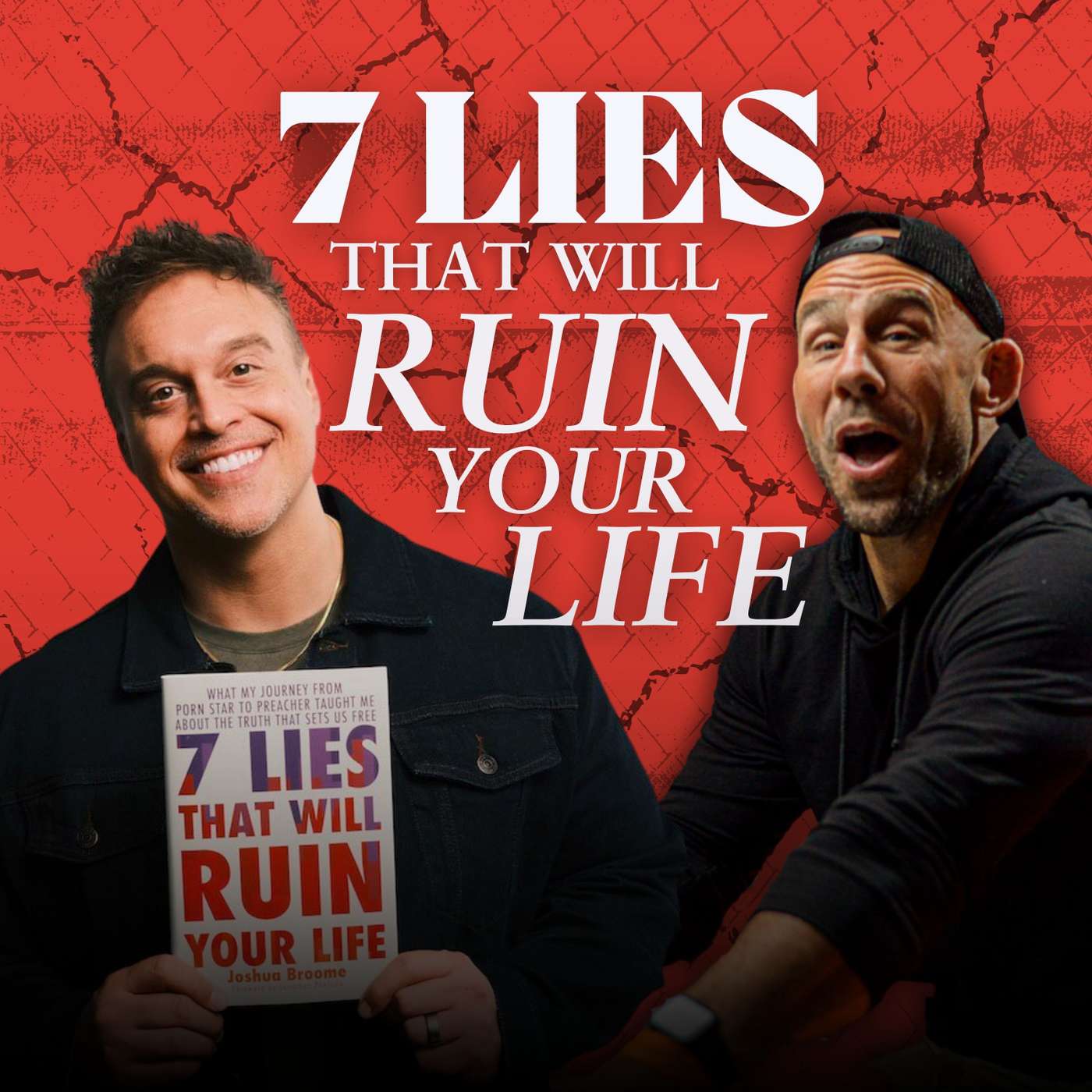 #41 7 Lies That Will Ruin Your Life with Joshua Broome