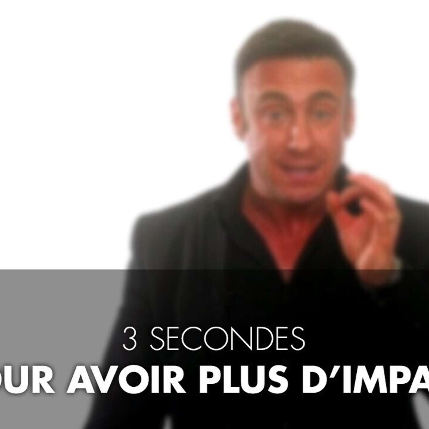 CAPSULE DU MARDI: 3 secondes  pour avoir un impact episode artwork