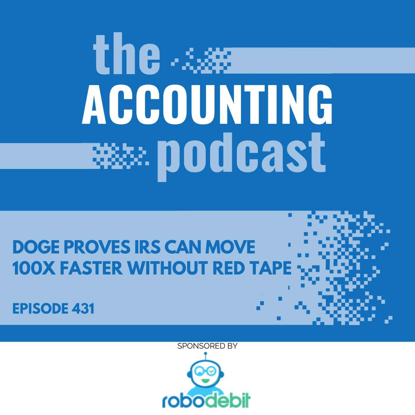 DOGE Proves IRS Can Move 100X Faster Without Red Tape