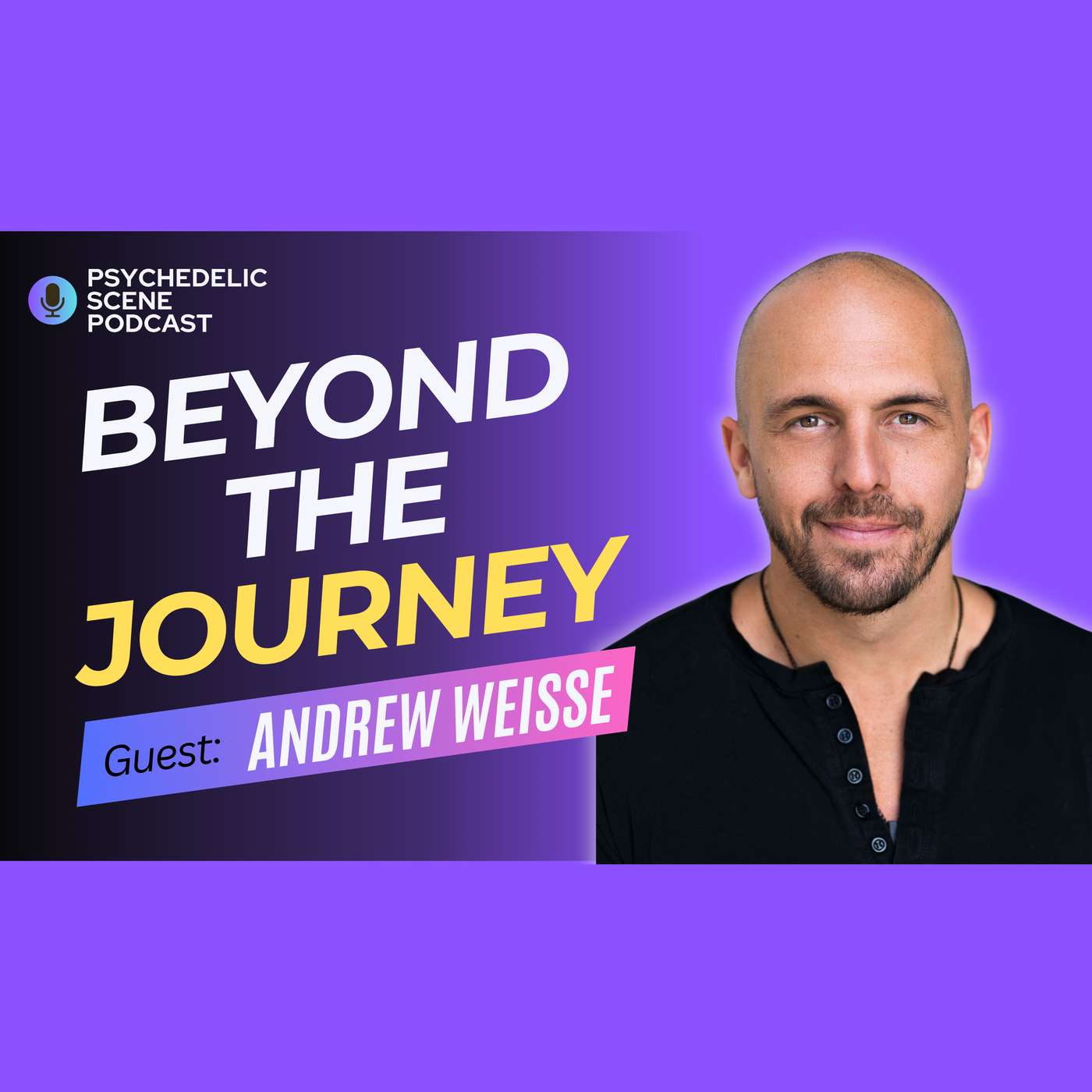 🌿 After the Journey: Grief, Psychedelic Insight & Living What You Learn – with Andrew Weisse
