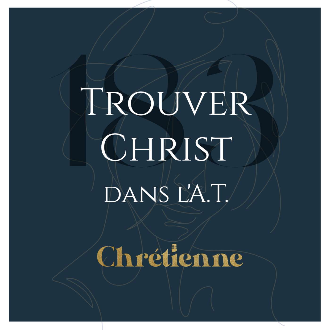183. Pourquoi chercher Christ dans l'Ancien Testament