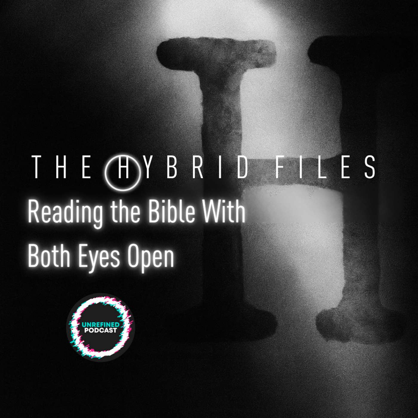 E184 The Hybrid Files : Reading the Bible With Both Eyes Open