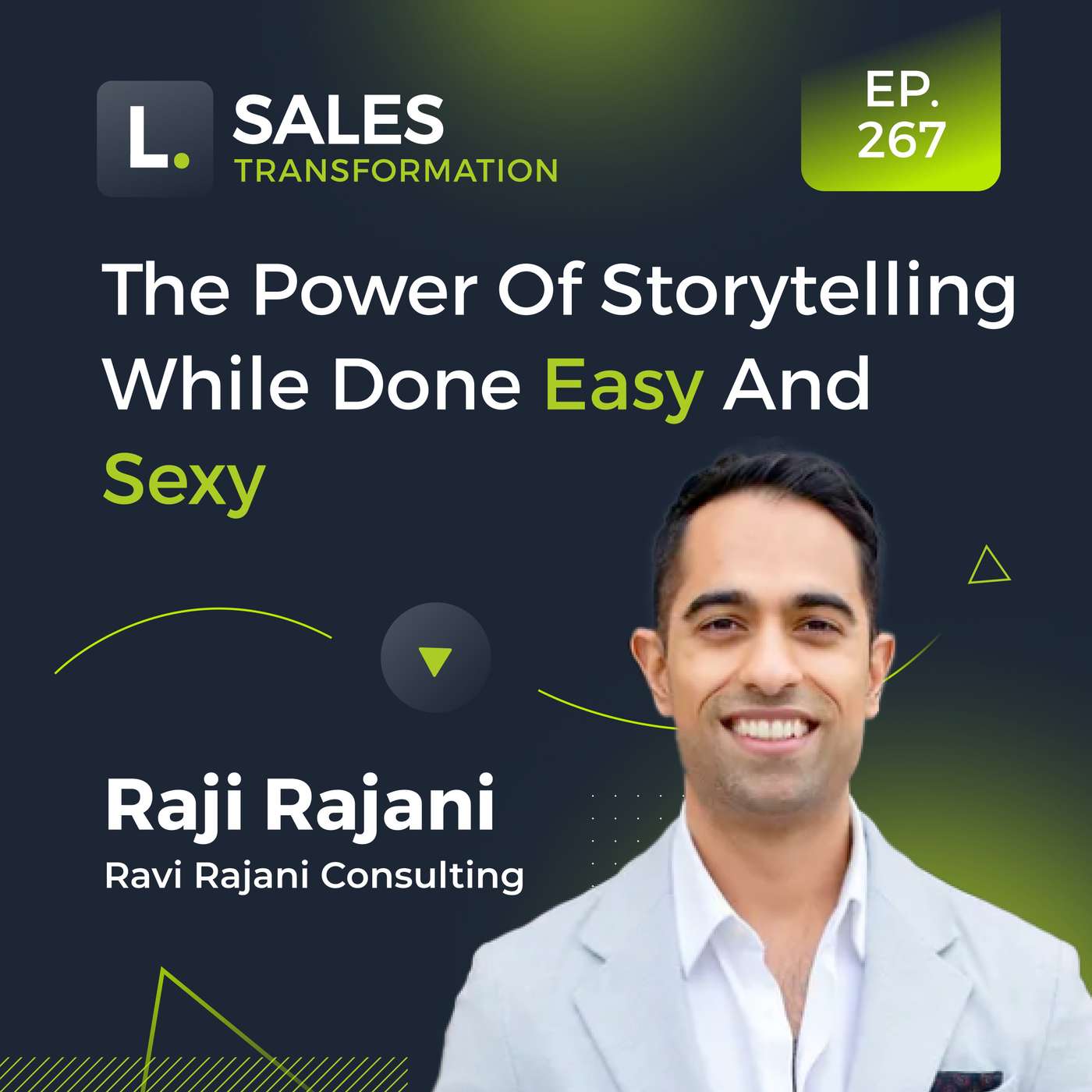S2 Episode 267 - The Power Of Storytelling While Done Easy And Sexy