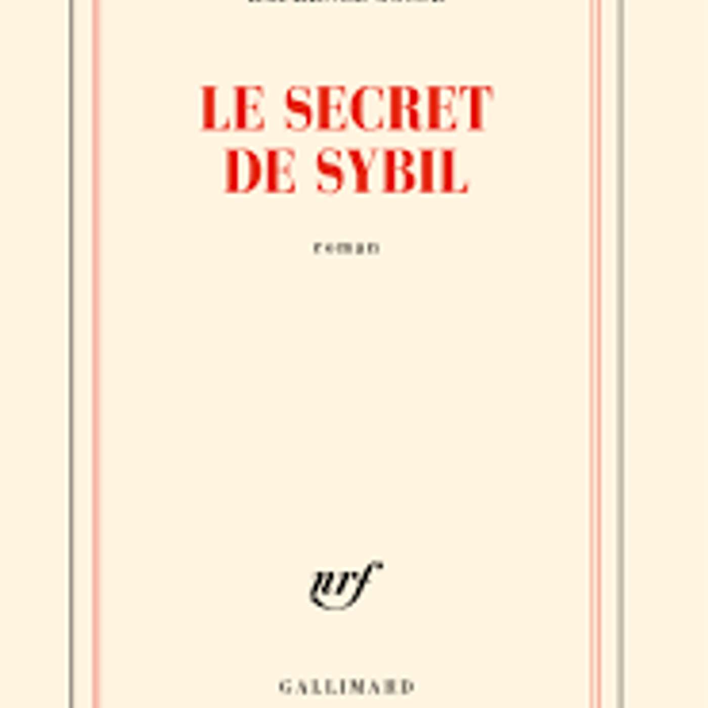 -« Le secret de Sybil «  de Laurence Cossé et « Le bâtard du Roussillon » de Jacques de Villiers episode artwork