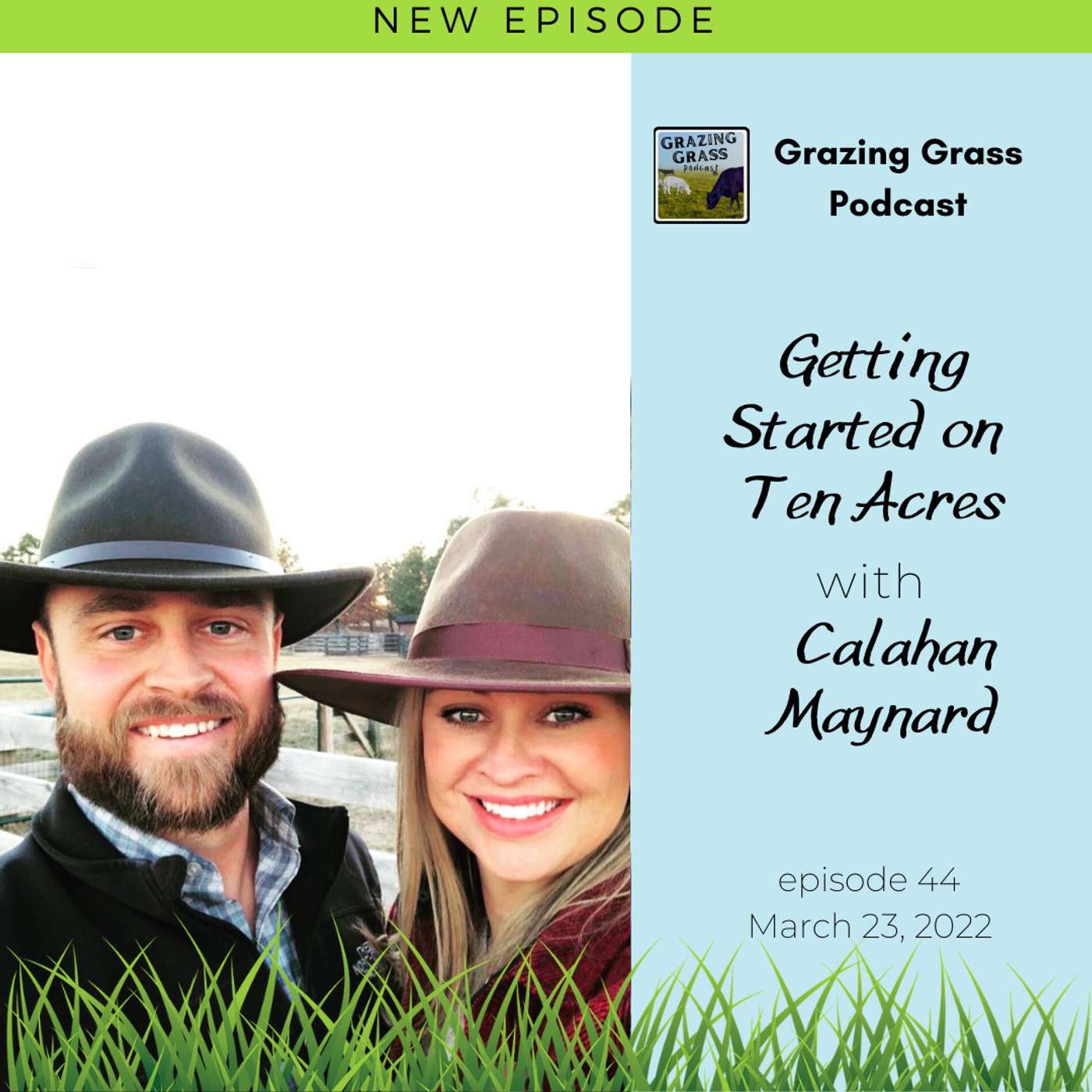 Grazing Grass Podcast sharing Regenerative Ag Stories