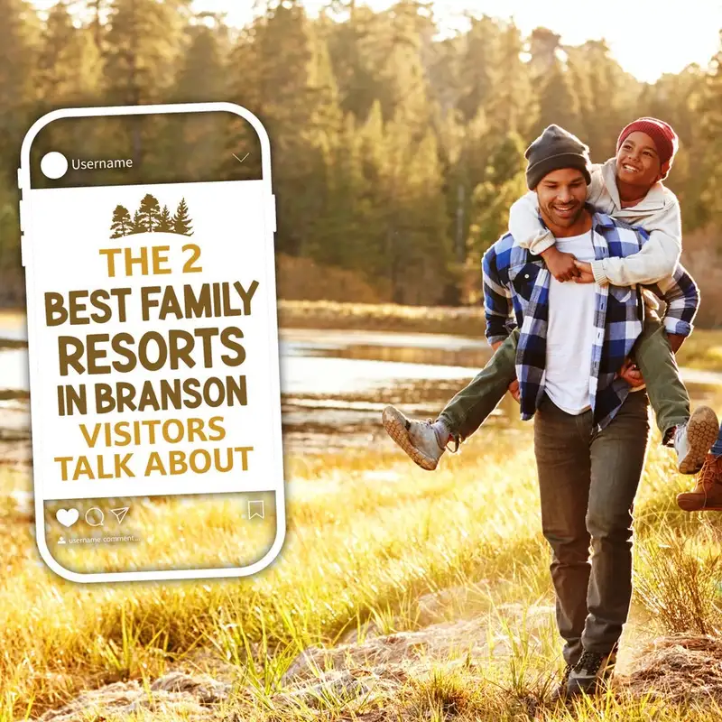 The Two Best Family Resorts In Branson That Visitors Rave About