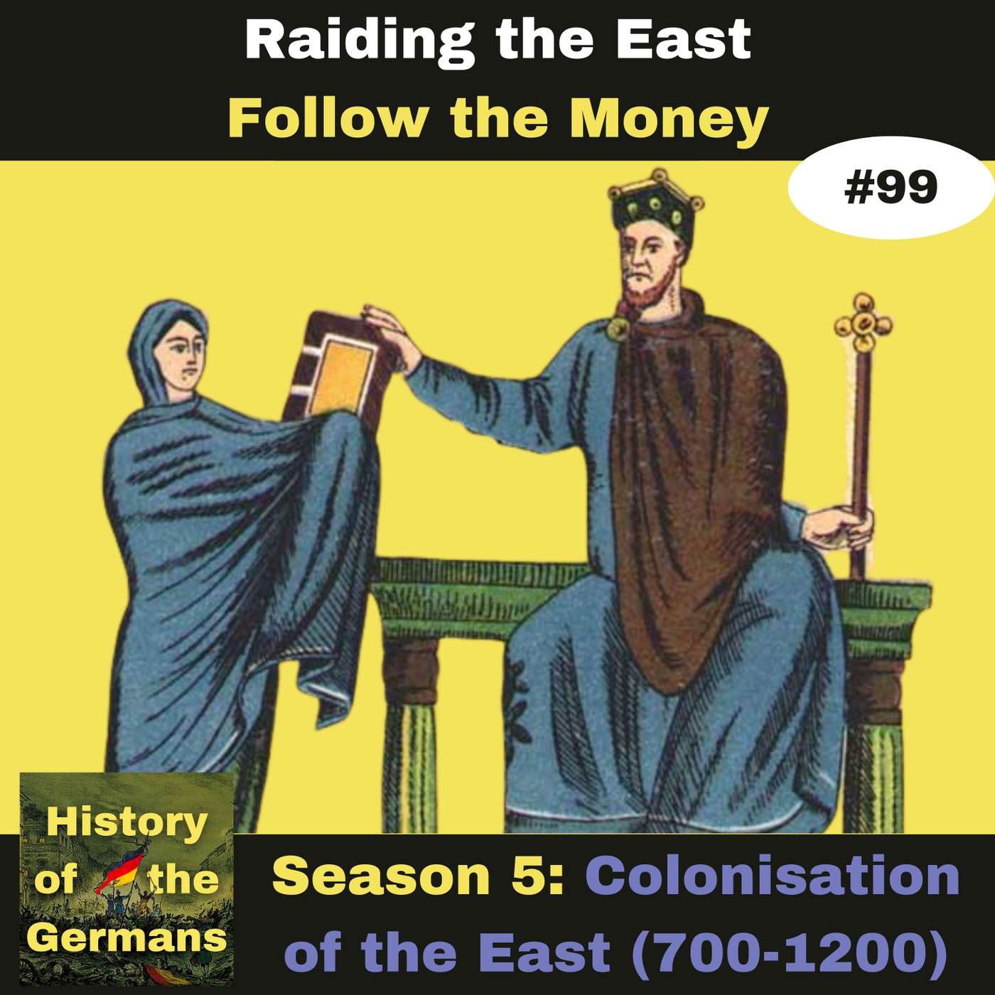 Ep. 99: Colonisation of the East(700-1200) - Follow the Money episode artwork