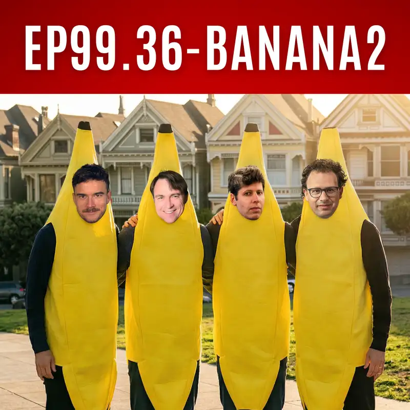 Nano Banana 2 is Here! Gemini-3 Shutdown & The AI Layoff Myth | EP99.36