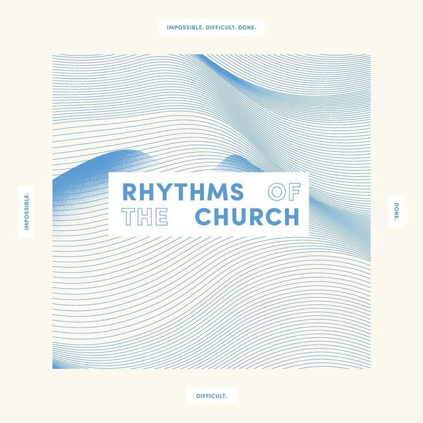 Rhythms of the Church - The Power of Conversion