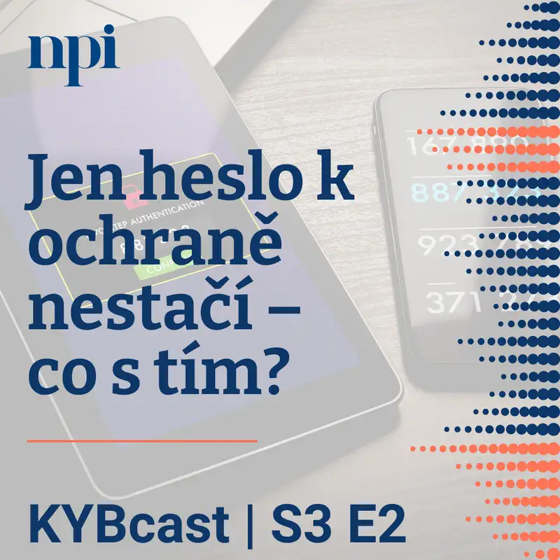 Jen heslo k ochraně nestačí – co s tím? | S3:E2