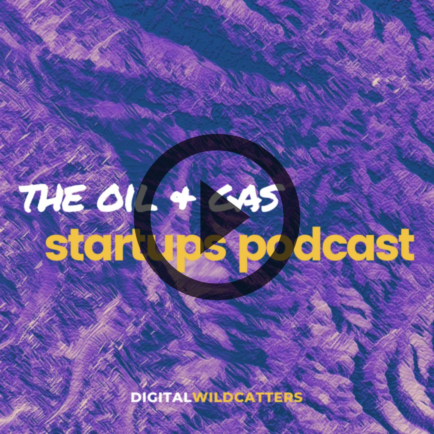 Oil and Gas Startups Podcast