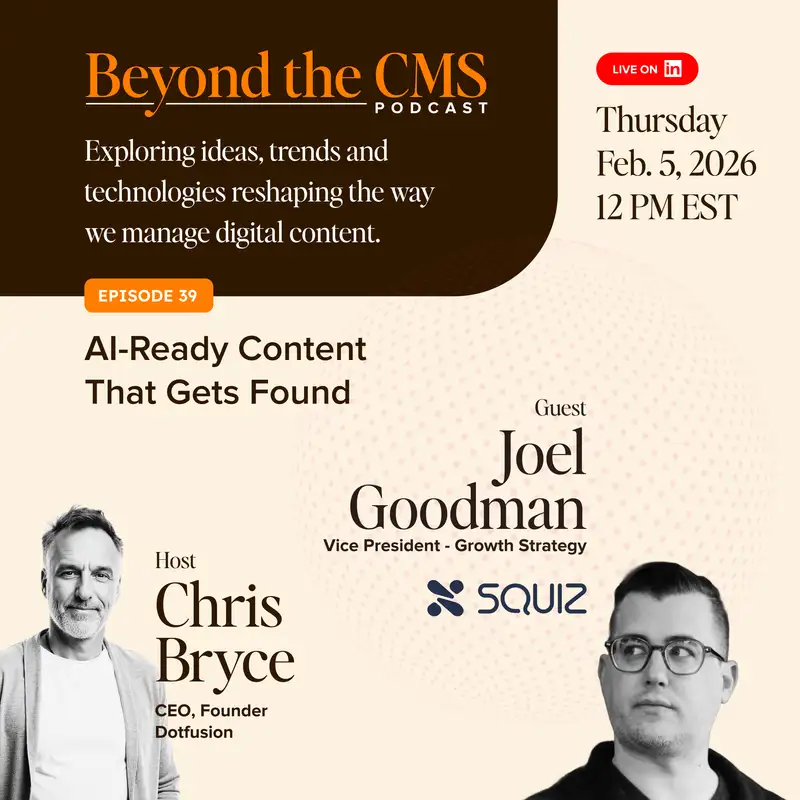 Beyond The CMS #39 - Chris Bryce (Dotfusion) with Joel Goodman (Squiz)