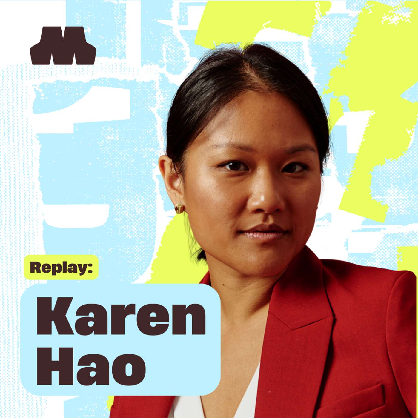 Reporting on AI’s climate injustices w/ Karen Hao (replay) Reporting on AI’s climate injustices w/ Karen Hao (replay)