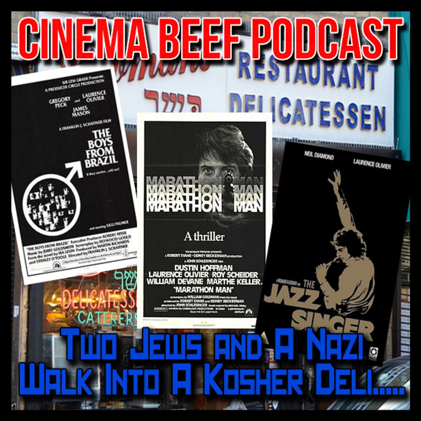 Cinema Beef Podcast #97 : Two Jews and A Nazi Walk Into A Kosher Deli