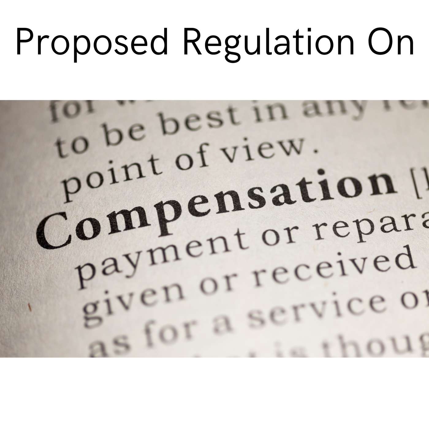 Banking Agencies Issue Proposal on Incentive-Based Compensation