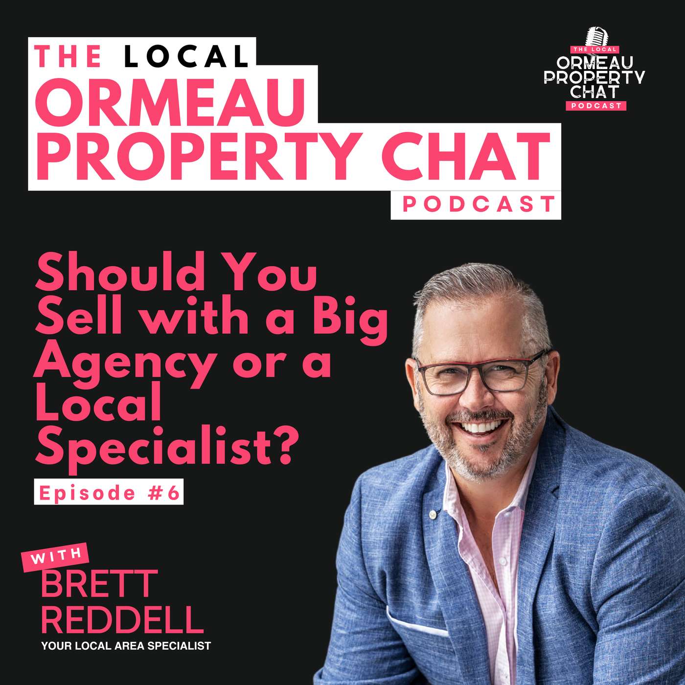 EP06: Should You Sell with a Big Agency or a Local Specialist? episode artwork