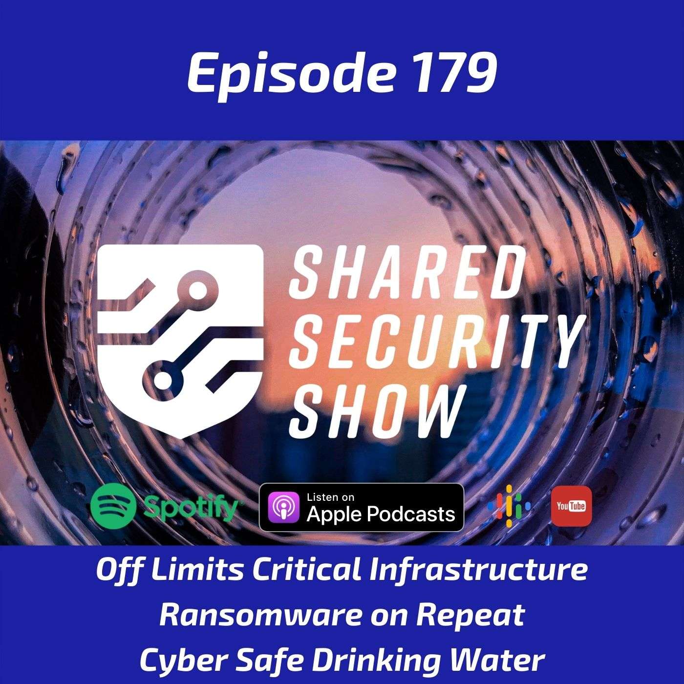 Off Limits Critical Infrastructure, Ransomware on Repeat, Cyber Safe Drinking Water episode artwork