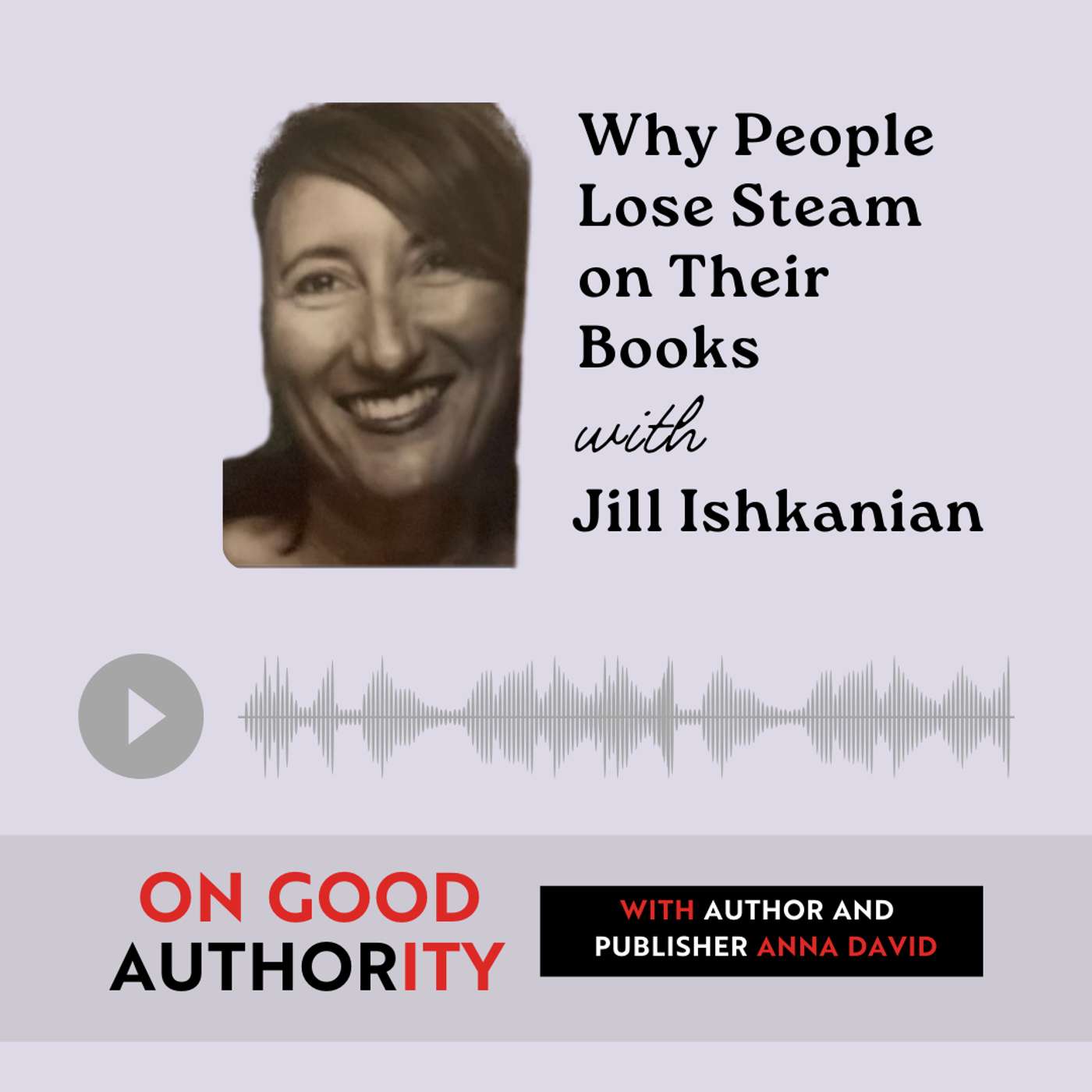 Why People Lose Steam on Their Books with Jill Ishkanian Why People Lose Steam on Their Books with Jill Ishkanian