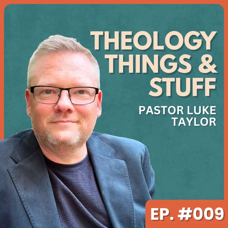 Behind The Scenes Of Christian TV - Pastor Luke Taylor | Theology, Things & Stuff #009