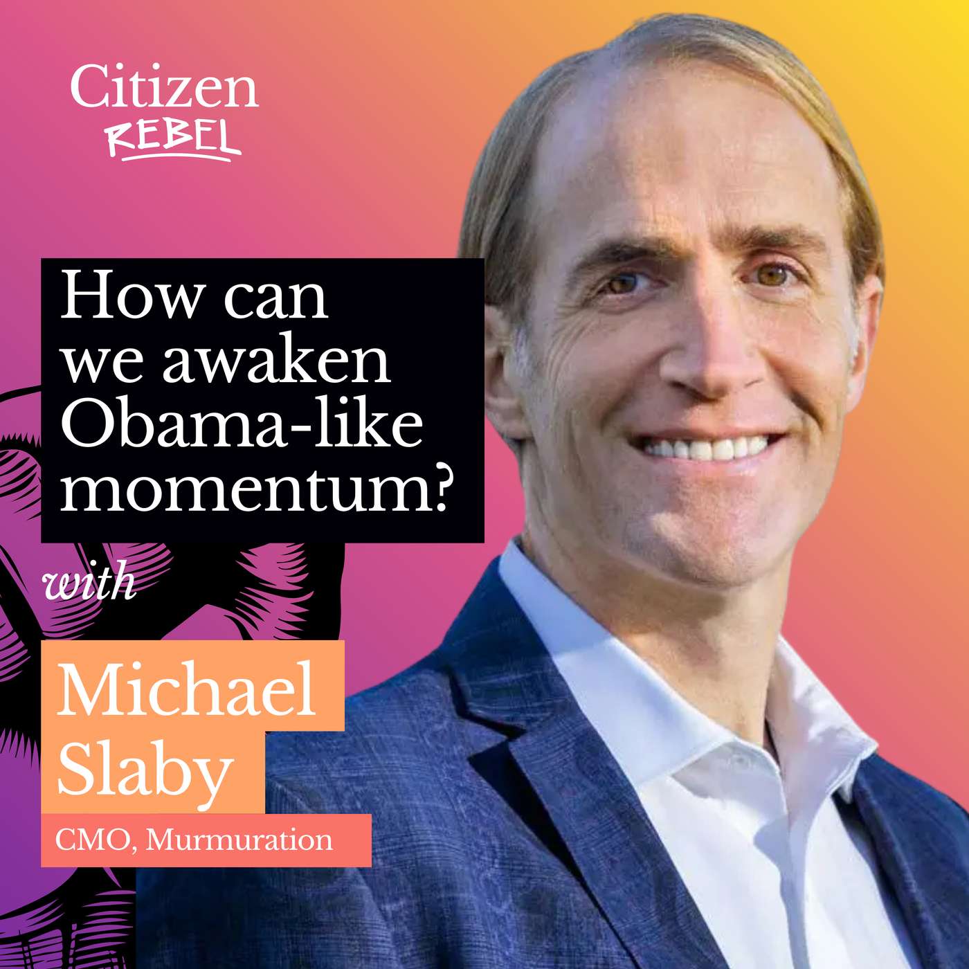 President Obama's '08 Digital Lead: How can we awaken the same momentum now? episode artwork