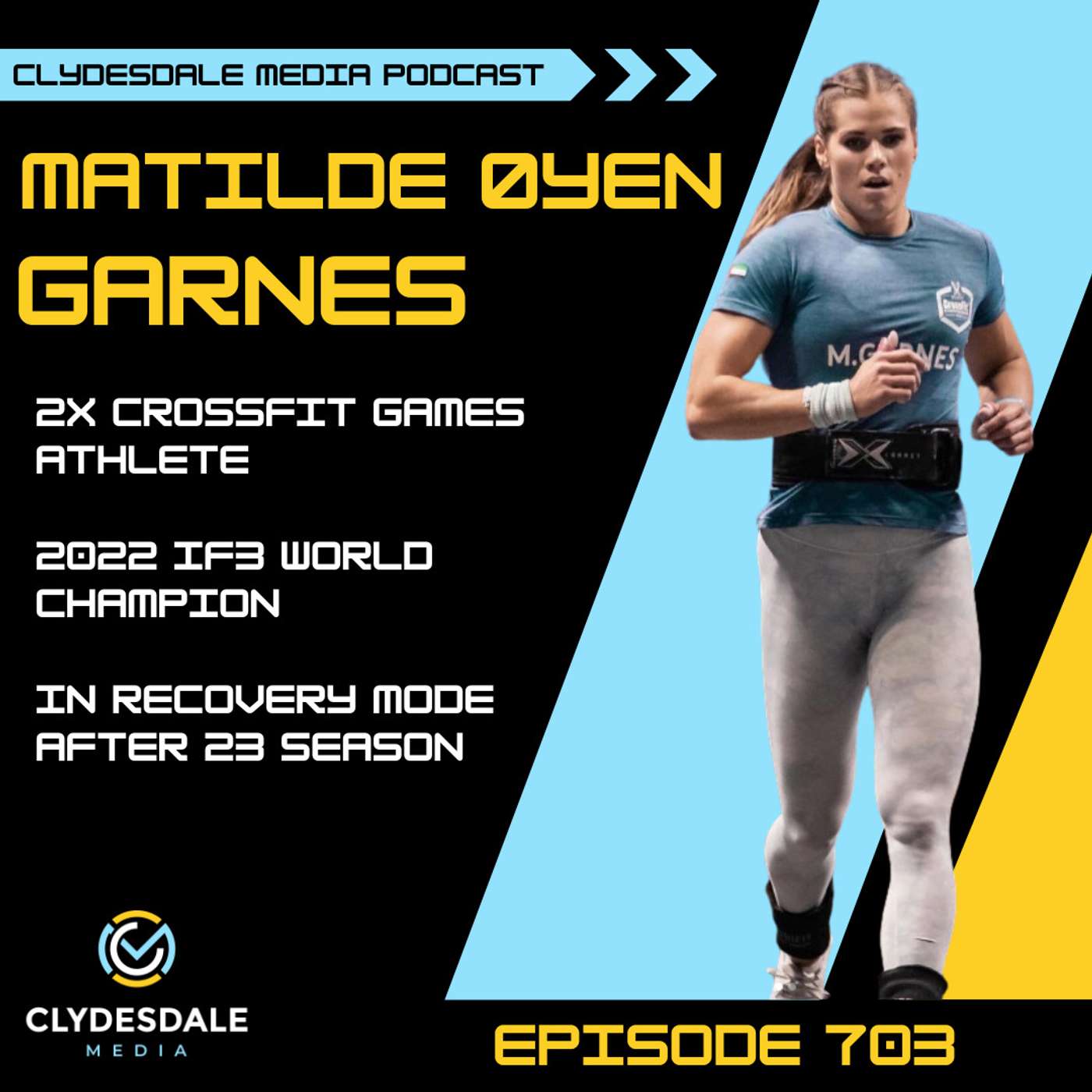 After 2023 Season Recovery Matilde Øyen Garnes Rebounding for 2024 CrossFit Games | Clydesdale Media episode artwork