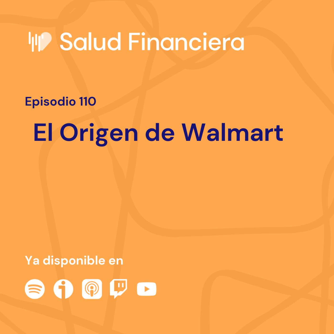 Salud Financiera #110: El Origen de Walmart
