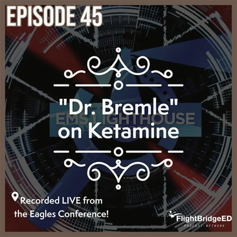 Episode 45: ESO Ketamine Paperfrom Eagles