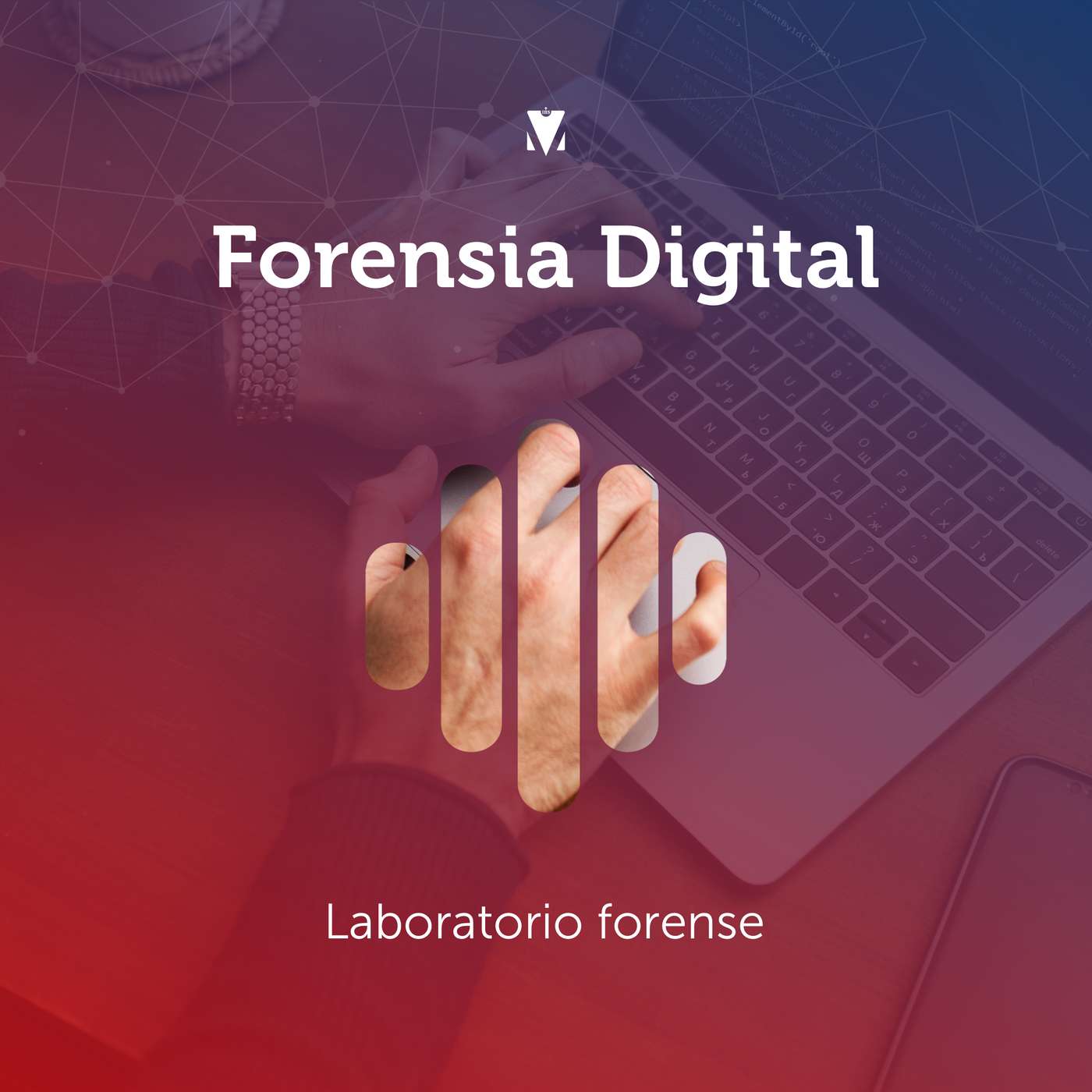 4 - FORENSIA DIGITAL: Laboratorio forense
