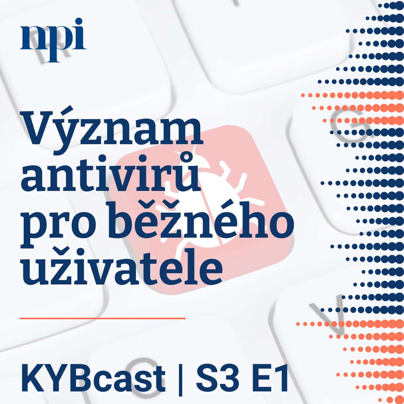 Význam antivirů pro běžného uživatele | S3:E1 episode artwork