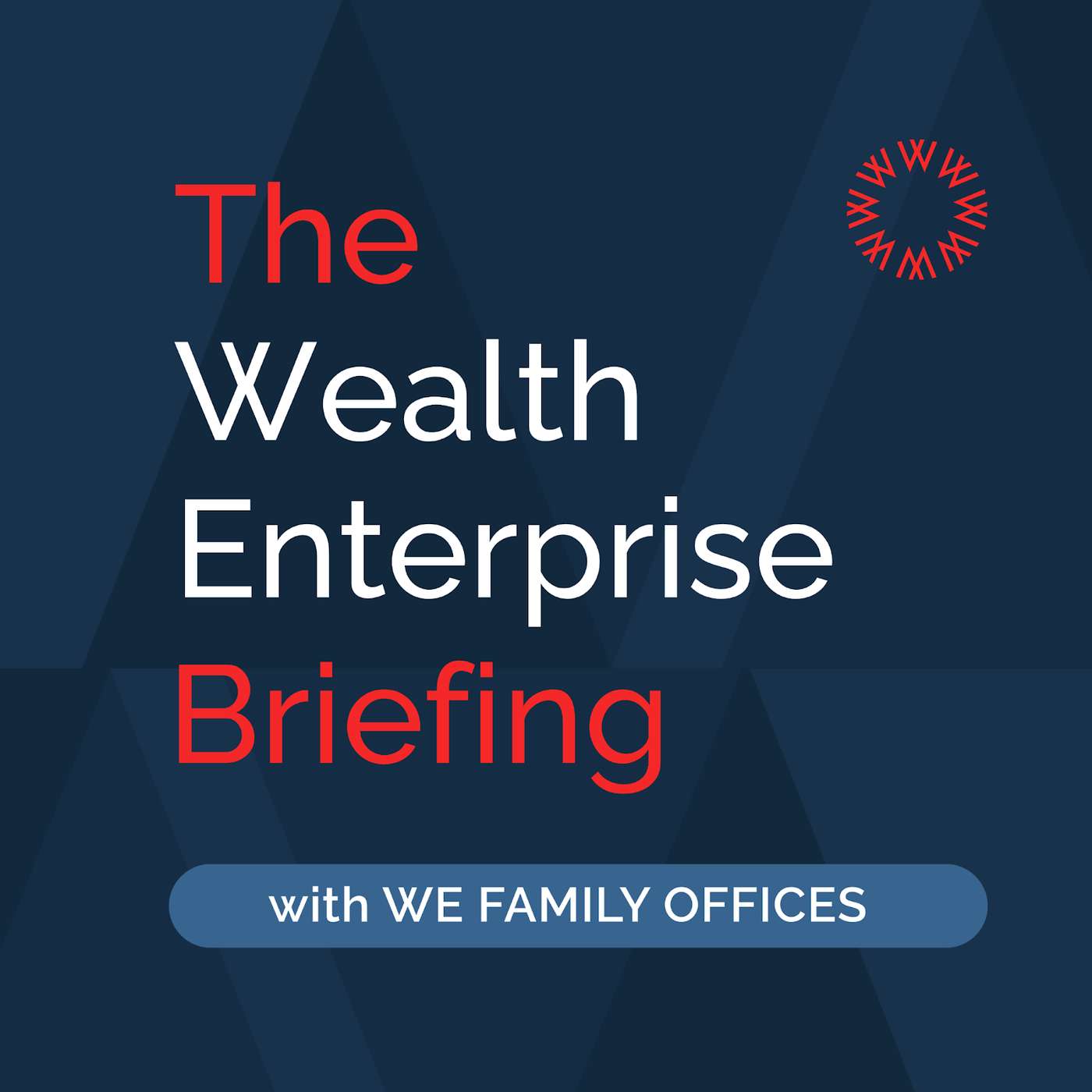 The Wealth Enterprise Briefing