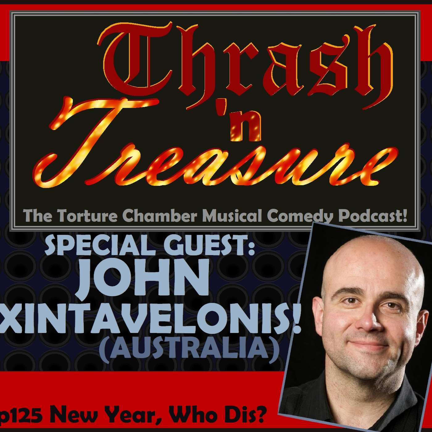 Ep125 New Year, Who Dis? w/ John Xintavelonis! (AUS)