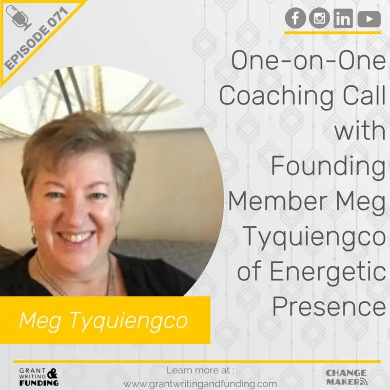 071: One - on - One Coaching Call with Founding Member Meg Tyquiengco Of ENERGETIC PRESENCE