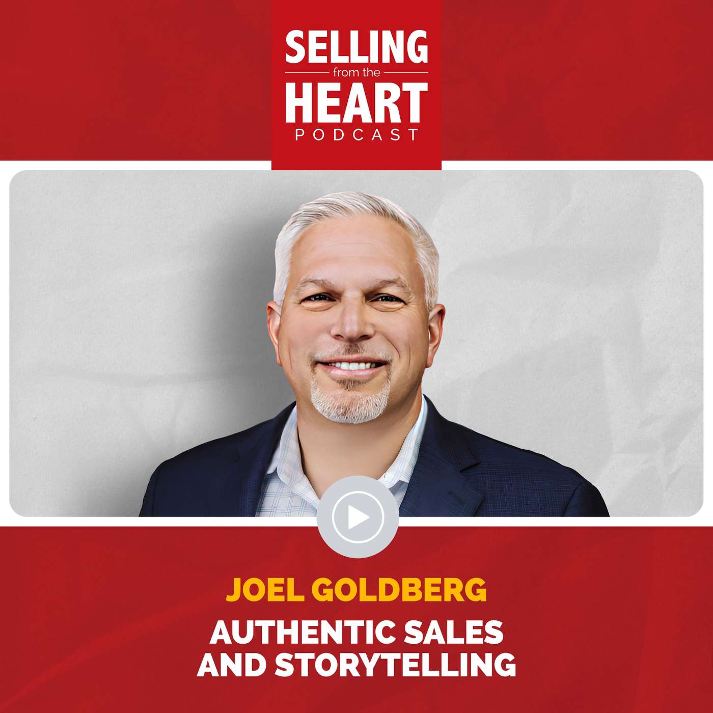 Authentic Sales and Storytelling featuring Joel Goldberg