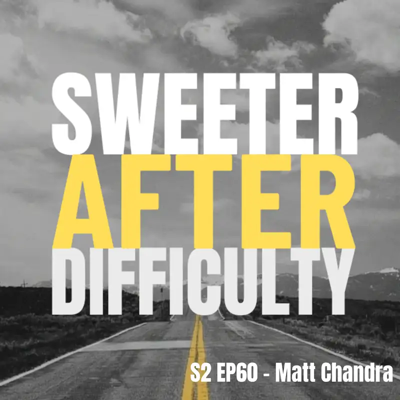 S2 EP60 Matt Chandra - Why Good Parents Choose Difficult Things