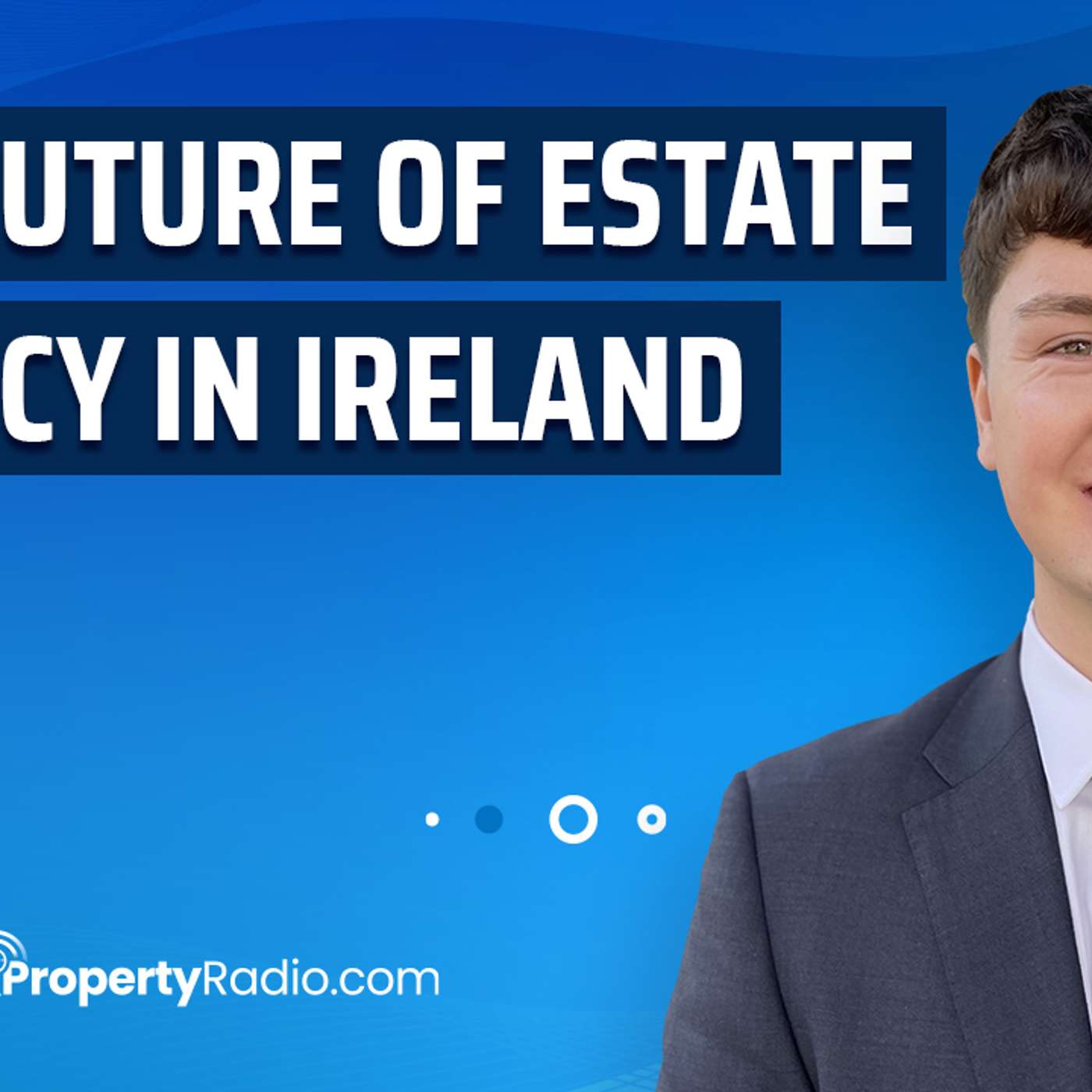 The future of estate agency in Ireland - Hugo Deegan  Newcomer training apprentice with Owen Reilly episode artwork