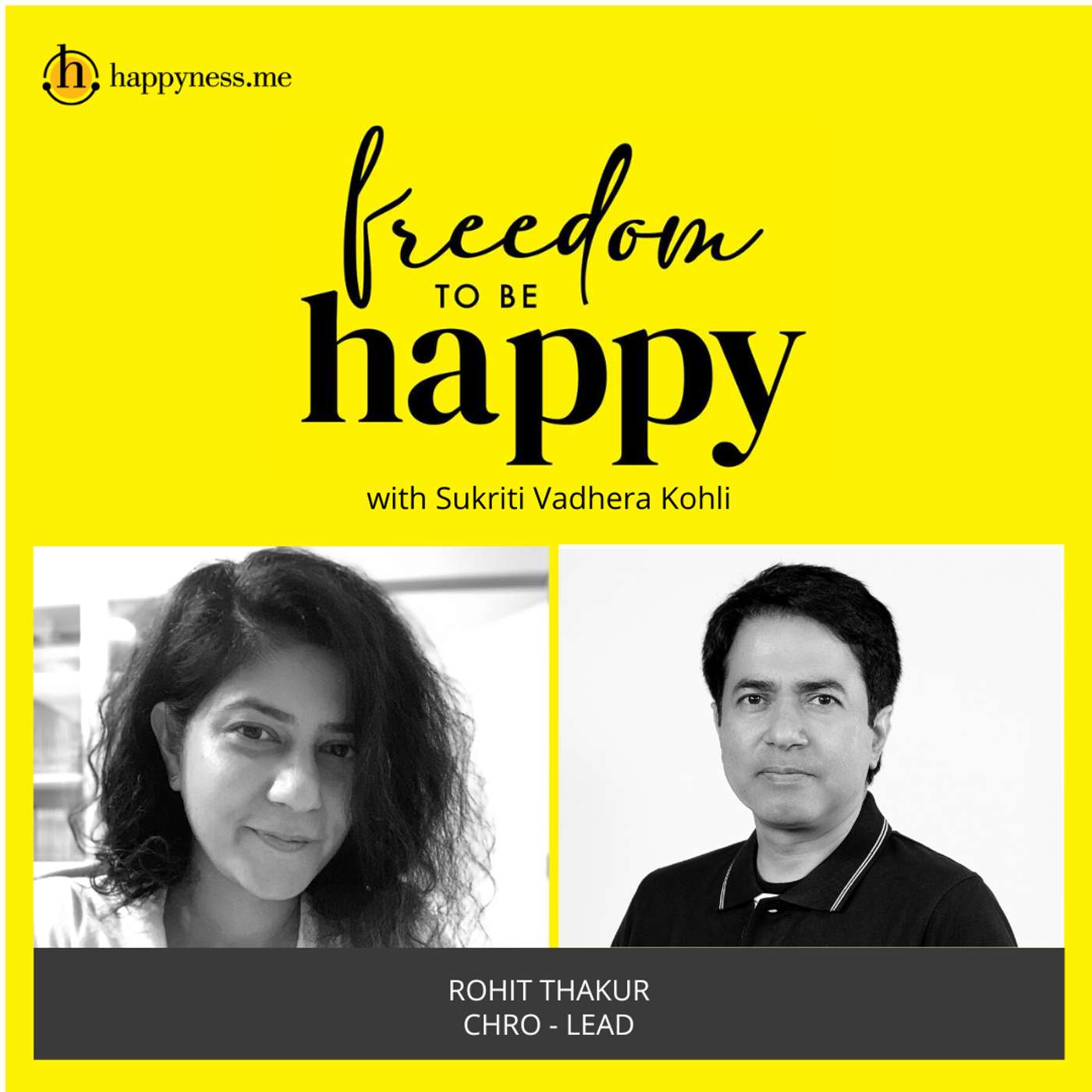 Freedom To Be Happy - Feat. Rohit Thakur – LEAD with Sukriti Vadhera Kohli episode artwork